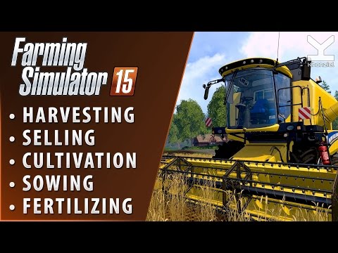 Farming Simulator 15 - Harvesting, Selling, Cultivation, Sowing and Fertilizing - 60FPS