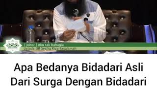 Download lagu Bedannya bidadariasli dr surga dan bidadari dari dunia . Ustadz Syafiq Riza Basalamah mp3