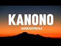 Wakadinali - kanono (Official Lyrics Video) 