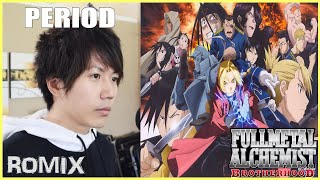 Period - Full Metal Alchemist Brotherhood OP4 (ROMIX Cover)