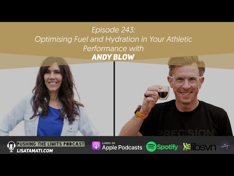 Optimising Fuel and Hydration in Your Athletic Performance with Andy Blow