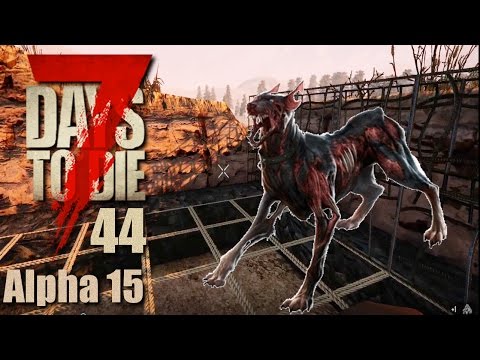 7 Days To Die Alpha 15 #044 Hunde Hunde !  [Deutsch German Let's Play]