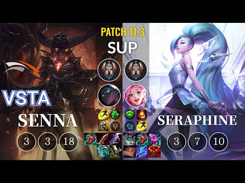 HLE Vsta Senna vs Seraphine Sup - KR Patch 11.3