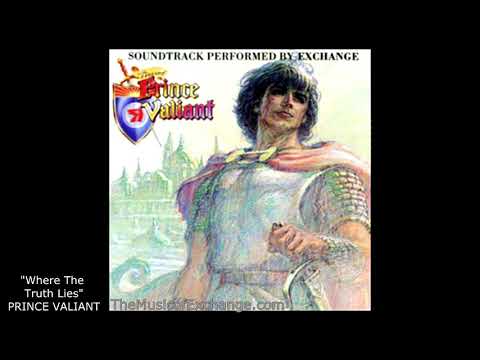 "Where The Truth Lies" - PRINCE VALIANT by EXCHANGE