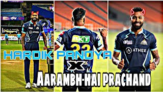 Aarambh hai prachand X ft. HARDIK PANDYA | Gujrat Titans new captain | Attitude status | #shorts