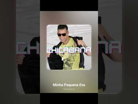 Pequena Eva - Chicabana