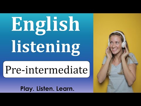 English listening practice pre-intermediate level
