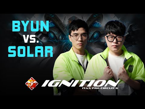 StarCraft 2 - BYUN vs SOLAR - ITaX Pro Circuit 6: Ignition | Ro8 Group B