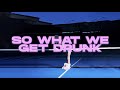 FLVCKKA So What We Get Drunk Extended Version Lyric Video