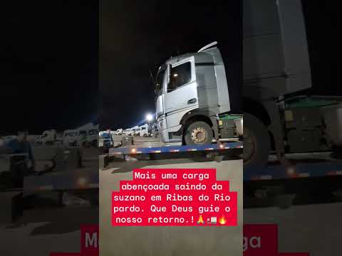 mais uma carga abençoada saindo de Ribas do Rio pardo-(MS)-Destino Campo Grande-MS. 🙏🚛🔥