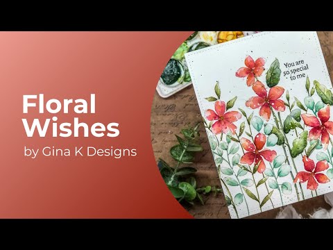 Floral Wishes-Gina K Designs