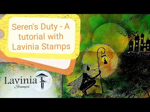 Seren's Duty - A Tutorial with Lavinia Stamps #laviniastamps