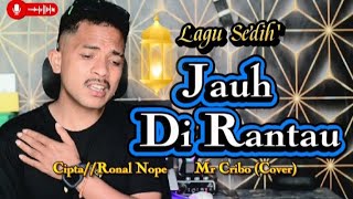 Download lagu Jauh' Di Rantau ll Cpt Ronald Nope ll Mr Cribo (Clover) mp3