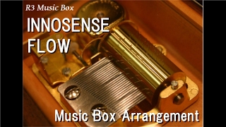 INNOSENSE/FLOW [Music Box] (Anime "Tales of Zestiria the X" ED)