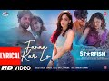Starfish Fanaa Kar Lo Lyrical Khushalii Kumar Ehan Bhat OAFF Savera Arijit Singh Bhushan K