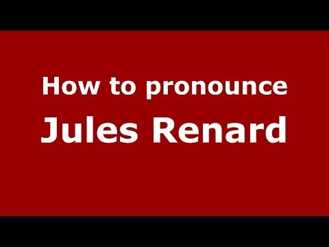 How to pronounce Jules Renard (French/France) - PronounceNames.com