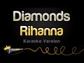 Rihanna - Diamonds (Karaoke Version) Rihanna - Diamonds (Karaoke Version)
