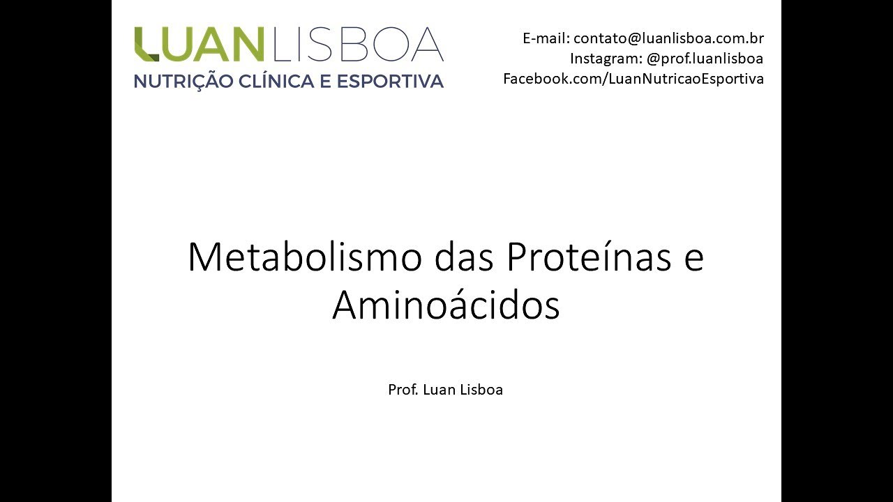 Aula #005 - Metabolismo das Proteínas e Aminoácidos
