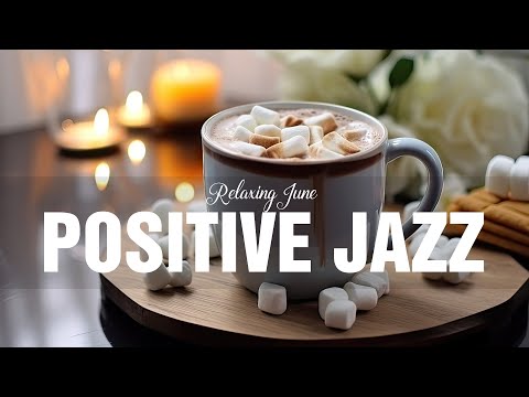Positive Jazz ☕ Good morning mood with Jazz Cafe - Cheerful Jazz & Bossa Nova for the best mood