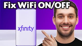 How to Fix WiFi Turning Off and On Xfinity (Fast and Easy)