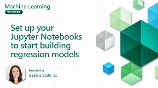 Set up Jupyter Notebooks to start building regression models [Pt 6] | 