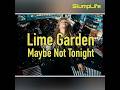 Songs You Must Hear No.811 Lime Garden - Maybe Not Tonight