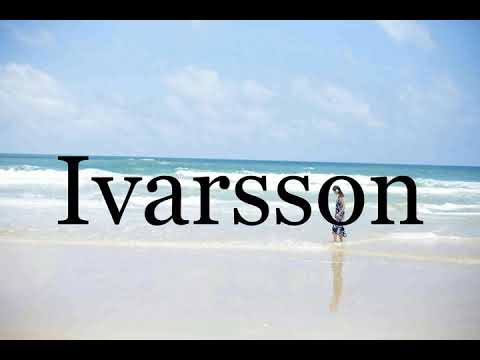 How To Pronounce Ivarsson🌈🌈🌈🌈🌈🌈Pronunciation Of Ivarsson