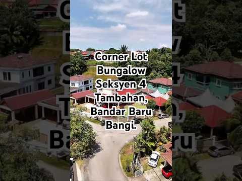 Corner Lot Bungalow Seksyen 4 Tambahan, Bandar Baru Bangi. video