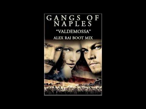 Gangs Of Naples - Valdemossa (Alex Rai Boot MIx)