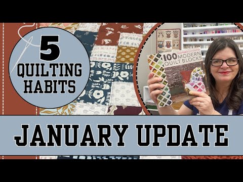January Quilt Life Update || 2026 Quilting Habits & Goals