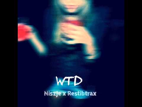 Niszje x Restibtrax - WTD
