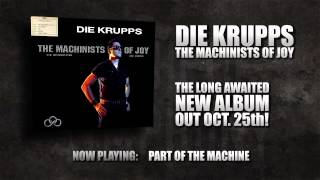 DIE KRUPPS - 08 - Part Of The Machine (Snippet)