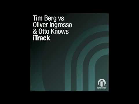 Tim Berg vs. Oliver Ingrosso & Otto Knows - iTrack (Original Mix)