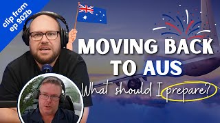 Returning to Australia after 28 years, what do I prepare? (clip from ep902b)