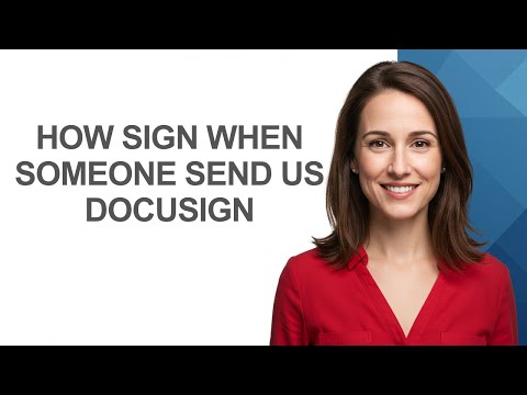How Sign When Someone Send Us Docusign - AshleyHowTo