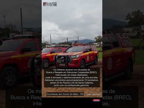 SIMULADO EMERGENCIAL - Bombeiros do Rio Grande do Sul, Santa Catarina e Paraná em Arroio do Meio RS