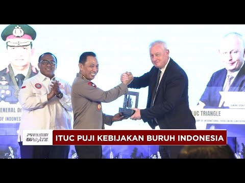 PRESISI UPDATE: ITUC APRESIASI POLRI KARENA JADI TELADAN MELINDUNGI BURUH 11/11/25 (20.30)