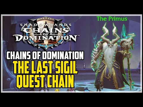 WoW Shadowlands The Last Sigil Quest Chain (Chains of Domination)