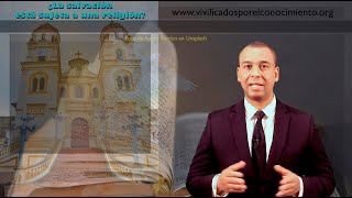 ¿La salvación está sujeta a una religión?