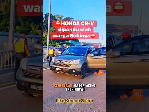 OPERASI PEMANDU WARGA ASING ⛔️ Honda CR-V Dipandu Warga Rohingya