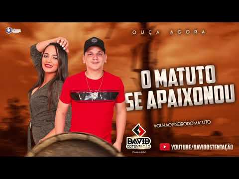 O Matuto se Apaixonou - David Ostentação