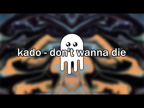 Kado - Don't Wanna Die (ft. Julia Alexa) [LYRIC VIDEO]