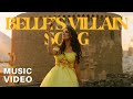 Belle’s Villain Song music video 