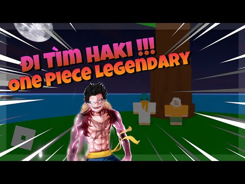 ROBLOX | Đi Tìm Ông Rayleigh Học Sức Mạnh Haki - One Piece Legendary | Virus HYV