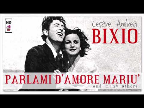 Cesare Andrea Bixio - Parlami D'Amore Mariù and Many Others