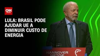 Vídeo: Brasil pode ajudar UE a diminuir custo de energia, diz Lula | AGORA CNN
