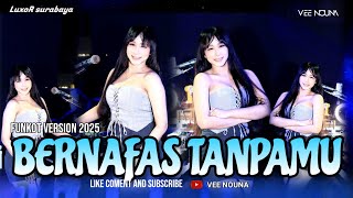 Download lagu FUNKOT - BERNAFAS TANPAMU [ LAST CHILD ] STYLE VERSION 2025 || BY DJ VEE NOUNA mp3