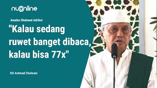 Download lagu Fadhilah Bacaan Sholawat Adrikni dan Artinya (Sub Indo) | Ijazah Sholawat KH Achmad Chalwani mp3