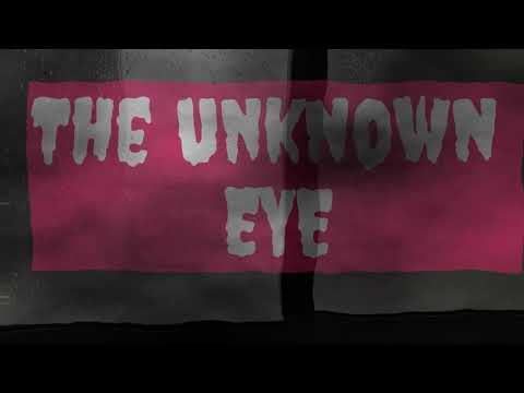 The unknown EYE  - a new thriller short film trailer