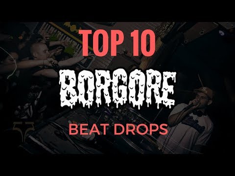 TOP 10 Best Beat Drops | Borgore
